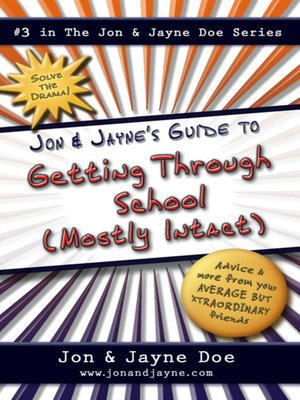 cover image of Jon & Jayne's Guide to Getting Through School (Mostly Intact)